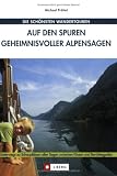 Auf den Spuren geheimnisvoller Alpensagen - Michael Pr&ouml;ttel