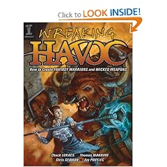 Wreaking Havoc: How To Create Fantasy Warriors And Wicked Weapons