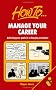 How to Manage Your Career: Achieving Your Goals in a Changing Workplace