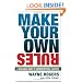 Make Your Own Rules: A Renegade Guide to Unconventional Success