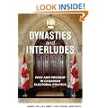 Dynasties and Interludes: Past and Present in Canadian Electoral Politics