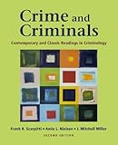 Crime and Criminals: Contemporary and Classic Readings in Criminology