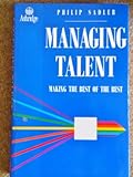 Managing talent : making the best of the best