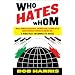 Who Hates Whom: Well-Armed Fanatics, Intractable Conflicts, and Various Things Blowing Up A Woefully Incomplete Guide