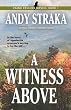 A Witness Above (Frank Pavlicek Mystery Series, Book 1)