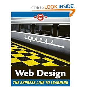 Web Design: The L Line, The Express Line to Learning (Wiley Desktop Editions) Sue Jenkins
