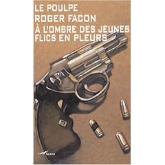 Le Poulpe, Tome 256 : A l'ombre des jeunes flics en pleurs