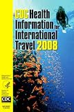CDC Health Information for International Travel 2008: The Yellow Book (Health Information for International Travel)