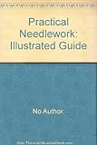 Practical needlework : an illustrated guide