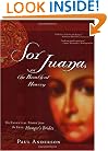 Sor Juana or the Breath of Heaven: The Essential Story from the Epic, Hunger's Brides