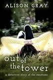 Out of the tower : a detective story of the emotions