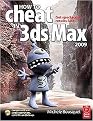 How to Cheat in 3ds Max 2009 (Get Spectacular Results Fast) (Package)