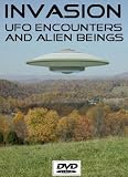 Invasion: UFO Encounters and Alien Beings