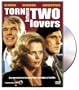 Torn Between Two Lovers