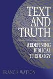 Text and Truth: Redefining Biblical Theology