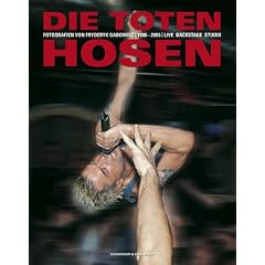 Die Toten Hosen. Live-Backstage-Studio: Fotografien 1986-2006