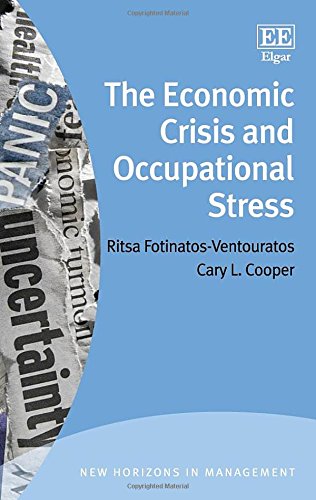 The Economic Crisis and Occupational Stress (New Horizons in Management series)
