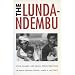 Lunda-Ndembu, The: Style, Change, And Social Transformation