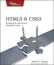 HTML5 and CSS3: Develop with Tomorrow's Standards Today (Pragmatic Programmers)