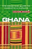 Ghana - Culture Smart!: The Essential Guide to Customs & Culture