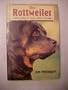 The Rottweiler: Essential Reading for Owners, Breeders and Judges