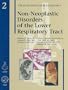 Non-Neoplastic Disorders of the Lower Respiratory Tract  (Atlas of Nontumor Pathology)