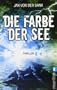 Die Farbe der See: Thriller