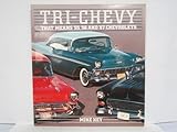 Tri-Chevy : that means '55, '56 and '57 Chevrolets
