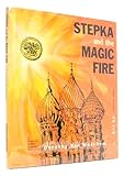 Stepka and the magic fire : a Russian Easter legend