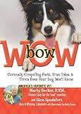 bowWOW!: Curiously Compelling Facts, True Tales, and Trivia Even Your Dog Won't Know