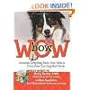 bowWOW!: Curiously Compelling Facts, True Tales, and Trivia Even Your Dog Won't Know