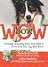 bowWOW!: Curiously Compelling Facts, True Tales, and Trivia Even Your Dog Won't Know