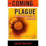 The Coming Plague: Newly Emerging Diseases in a World Out of Balance [COMING PLAGUE]