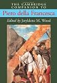 The Cambridge Companion to Piero della Francesca (Cambridge Companions to the History of Art)