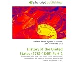 History of the United States (1789-1849) Part 2: Tariff of 1832, First Bank of the United States, Perfectionism, American Civil War, American Revolution, American and Foreign Anti-Slavery Society