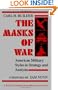 The Masks of War: American Military Styles in Strategy and Analysis: A RAND Corporation Research Study