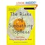 The Risks of Sunbathing Topless: And Other Funny Stories from the Road