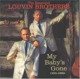 Revue The Louvin Brothers  / The Essential Louvin Brothers 1955-1964: My Baby's Gone