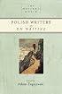 Polish Writers on Writing (Writer's World, The)