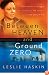 Between Heaven and Ground Zero: One Womans Struggle for Survival and Faith in the Ashes of 9/11