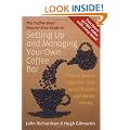The Coffee Boys' Step-by-step Guide to Setting Up and Managing Your Own Coffee Bar: How to Open a Coffee Bar That Actually Lasts and Makes Money (Coffee Boys Step By Step Guide)