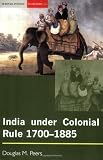 India Under Colonial Rule 1700-1885