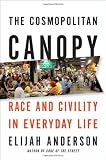 Books on Gazebo item: The Cosmopolitan Canopy: Race and Civility in Everyday Life