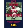 Let's Welcome the Extra-Terrestrials by "Rael"