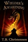 Wielders Awakening (Wielder Trilogy: Book One)