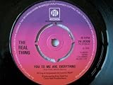 THE REAL THING / YOU TO ME ARE EVERYTHING