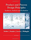 Product and Process Design Principles: Synthesis, Analysis and Design