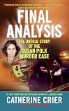 Final Analysis: The Untold Story of the Susan Polk Murder Case