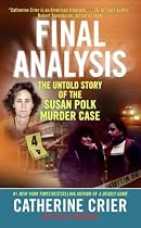 Final Analysis: The Untold Story of the Susan Polk Murder Case