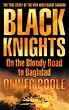 Black Knights: On the Bloody Road to Baghdad